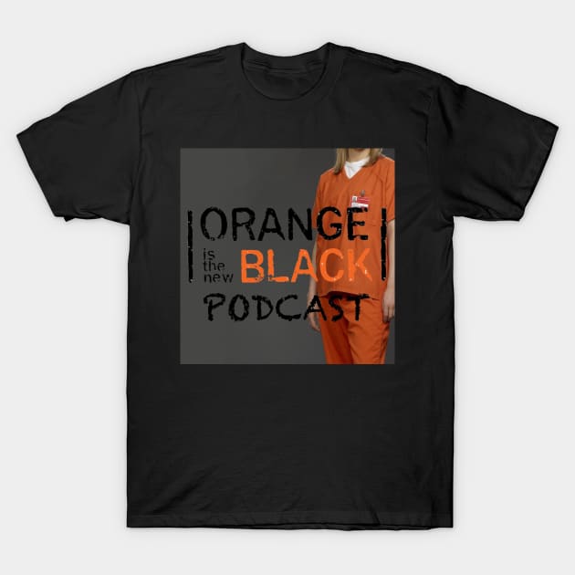 Orange is the New Black Podcast T-Shirt by SouthgateMediaGroup